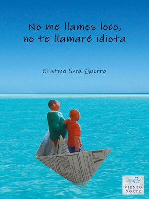 cover image of No me llames loco, no te llamaré idiota